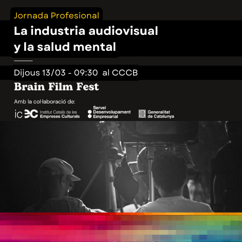 La salud mental en la industria audiovisual – Participa en la Jornada Profesional del Brain Film Fest