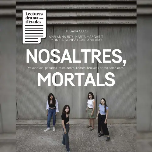 Iniciem el XIII Cicle de Lectures Dramatitzades amb Nosaltres, mortals