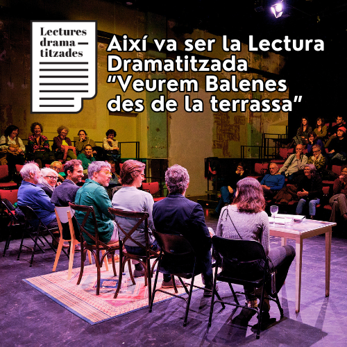 Ahir vam concloure l'12è Cicle de Lectures Dramatitzades amb Veurem Balenes des de la terrassa, escrita i dirigida pel soci Ivan Andrade.'