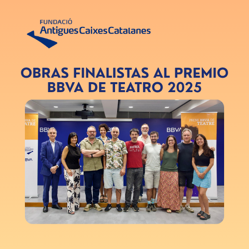 Se presentan las obras finalistas del Premio BBVA de Teatro 2025