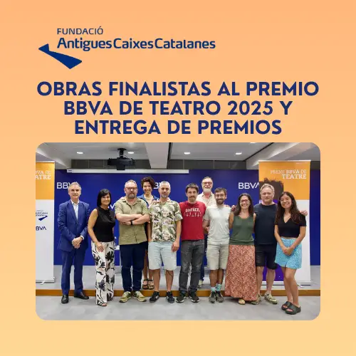 Se presentan las obras finalistas del Premio BBVA de Teatro 2025